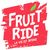 Fruit Ride